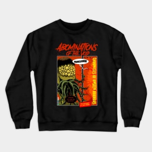 Abominations of the Void: Chronicles of Unseen Horrors Crewneck Sweatshirt